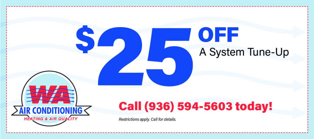 Coupon for $25 off a system tune-up. Call 936-594-5603 Today